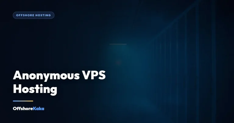 Anonymous VPS Hosting - Offshore Hosting guide from OffshoreKaka