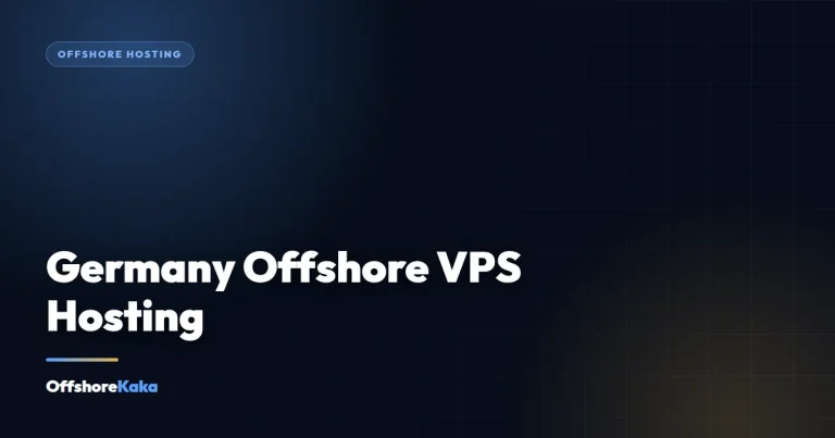 Germany Offshore VPS Hosting - Offshore Hosting guide from OffshoreKaka