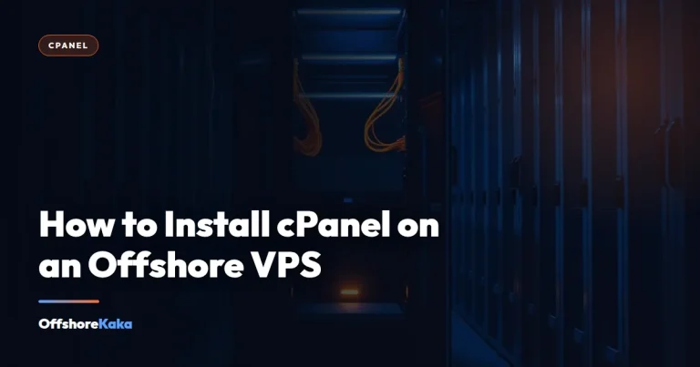 How to Install cPanel on an Offshore VPS - cPanel guide from OffshoreKaka