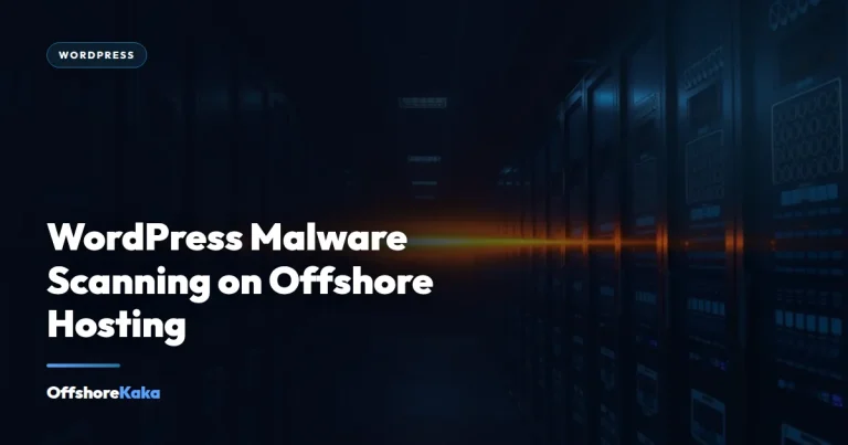 WordPress Malware Scanning on Offshore Hosting - WordPress guide from OffshoreKaka