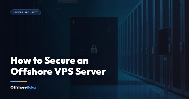 How to Secure an Offshore VPS Server - Server Security guide from OffshoreKaka