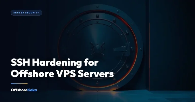SSH Hardening for Offshore VPS Servers - Server Security guide from OffshoreKaka